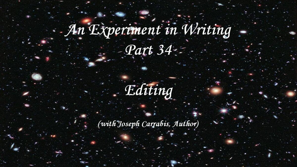 An Experiment in Writing – Part 34: Editing